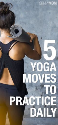 
                    
                        5 yoga moves you need to be doing daily.
                    
                