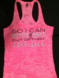 So I can ROCK THE SHIT out of the Bikini by MoBlingDesigns on Etsy, $25.00 fitness motivation tank