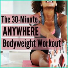 
                    
                        The 30 Minute Anywhere Bodyweight Workout
                    
                