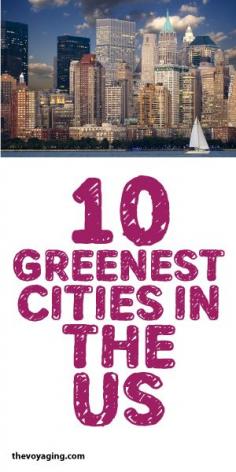 
                    
                        10 Greenest Cities In The US
                    
                