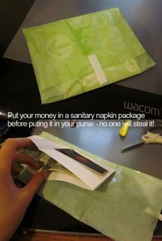 foolproof anti-theft device = maxi pad wrapper! "Ladies: a wallet that will never be stolen from your purse or How to hide money from kids who don't ask before they get into your stuff. This is so funny!