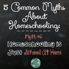 
                    
                        Farm Fresh Adventures: 5 Common Myths About Homeschooling: #5 We Just do School...at Home.
                    
                