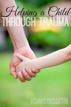 
                    
                        Helping a Child Through Trauma
                    
                