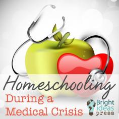 
                    
                        Homeschooling During a Medical Crisis
                    
                