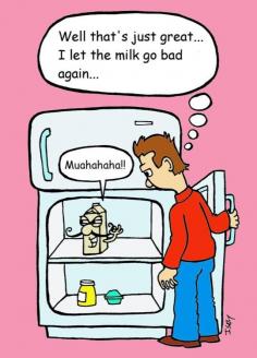 
                    
                        I let the milk go bad again..
                    
                