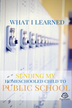 
                    
                        What I learned sending my homeschooled child to public school.
                    
                