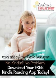 
                    
                        NEVER MISS A FREE KINDLE eBook that you want again! Download your FREE Kindle reading app TODAY! :: todaysfrugalmom.com
                    
                
