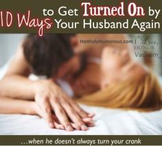 
                    
                        10 Ways to Get Turned On by your Husband Again--after not feeling attracted to him for a while. #marriage
                    
                