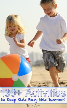
                    
                        100+ Activities to keep kids busy this summer, unplugged, no quarreling, and out of your hair!
                    
                