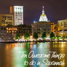 
                    
                        10 Awesome Things to Do in Savannah, GA
                    
                