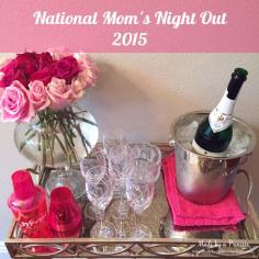 
                    
                        National Mom's Nite Out
                    
                