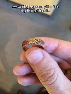 
                    
                        I'm not a romantic, but wedding ring with wife's fingerprint on it? That's fricking fantastic. Or is it creepy? Am I watching too much CSI???  Wedding Ring’s Fingerprint
                    
                