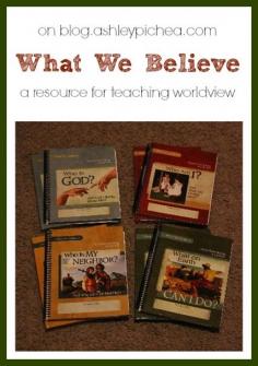 What We Believe - a Homeschool Curriculum for Teaching Worldview | blog.ashleypichea.com