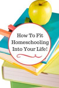 How to fit homeschool in your life