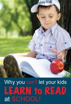 
                    
                        Why you CAN'T let your kids learn to read at school!
                    
                