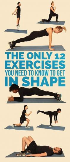 
                    
                        The Only 12 Exercises You Need To Get In Shape
                    
                