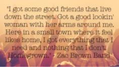 Homegrown. Zac Brown Band. #obsessed #homegrown #zacbrownband