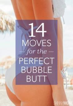 14 Moves for the Perfect Bubble Butt - Great butts are NOT just for swimsuit season, ladies! Don’t get lazy just because you haven’t had to strut around in a bathing suit yet. These exercises are easy to incorporate into any workout. Whether you’re are at the gym, the park, or your house, the following moves will work your glutes so you can crack out those yoga pants, leggings and shorts with no regrets or shame.