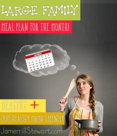 Large Family Meal Planning for the Month