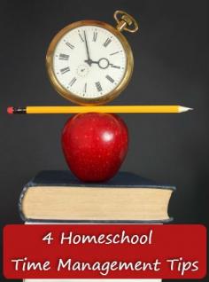 Four Homeschool Time Management Tips