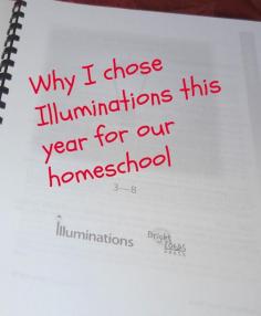 Why I Chose Illuminations Homeschool Curriculum
