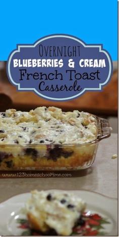 123 Homeschool 4 Me: Blueberries and Cream French Toast Casserole Recip...