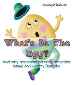 whats in the egg- auditory preschool sensory activities based on humpty dumpty
