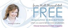 
                    
                        Free Magazine Subscription with $25+ Planner Purchase from sponsor Home Educating Family
                    
                