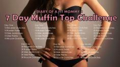 7 Day Muffin Top Challenge - Diary of a Fit Mommy Latest Articles | Bloglovin' #love handles