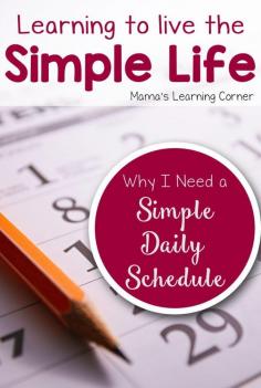 Learning to Simplify: Our Daily Schedule and Why It Needs to Be Simple