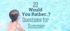 Travel Game - 20 Would You Rather...? Questions for Summer