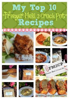 My Top 10 "Freezer Meal 2 Crock Pot" Recipes! by Raising Clovers - These are awesome recipes! They are all my family's favorites. They make my life with five kids so much easier!!  http://www.raisingclovers.com/2014/05/01/my-top-10-freezer-meal-2-crock-pot-recipes/