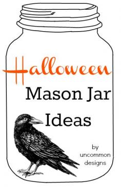 The most creative and unique Halloween Mason Jar Ideas on the web! You are going to love all of these ideas compiled by Uncommon Designs