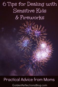 Dealing with Fireworks and Sensitive Children