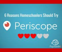 
                    
                        6 Reasons Homeschoolers Should Try Periscope #homeschoolscopes
                    
                