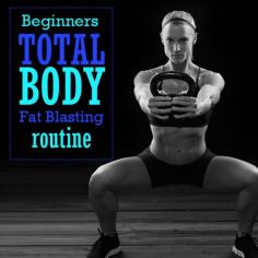 Beginners Total Body Fat Blasting Routine  .beginners .workout weight .loss . fatloss