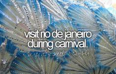 Brazil, Bucketlist, Rio Carnivals, Dreams, Rio De Janeiro, Before I Die, Visit Rio, The Buckets Lists, Bucket Lists