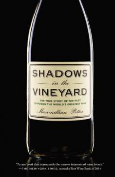 Buy Shadows in the Vineyard by Maximillian Potter in Paperback for the low price of 16.00. Find this product in True Crime > General, Beverages - Wine & Spirits, Europe - France.