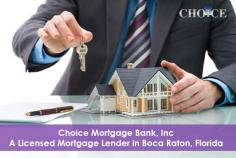 Choice Mortgage Bank, INC is a licensed mortgage lender in Florida, since 1995. Here, we have professionally trained staff committed to maintaining the highest level of service. For more information, visit our website.