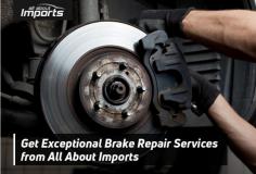 All About Imports has the best equipment and expertise to handle your automotive needs, including brake maintenance and repair. We want our customers to enjoy a safe ride with their family.  
