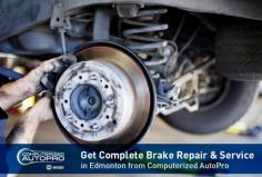 Get the best brake repair service in Edmonton from Computerized AutoPro. Here, we have a team of experienced and skilled technicians and also provide services at very reasonable rates. 
