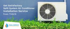 At Tailored Heating & Cooling Solutions, we provide air conditioner installation services including split system that will help you get warm or cool air with low maintenance costs. Contact us for a free quote today and improve your lifestyle.