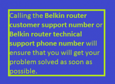 There are always few dead zones or spots inside our home where we could hardly get any signal. Using internet in a dead zone is like a nightmare. Whenever, we try to use the internet inside a dead zone, it doesn’t work. Sometimes, the internet will work but, with very slow speed. 

http://belkinsetup.us/support.html