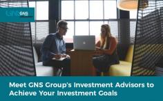 If you are confused about where to invest and how much to invest, meet the professional team of GNS Group as we will help you to get maximum returns on your medium to larger term investments.