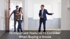 10 Important Features to Consider When Buying a House