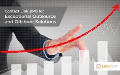 Get in touch with Link BPO to avail exceptional outsource and offshore solutions. All our services are designed to help you improve the work efficiency and reduce operational costs.