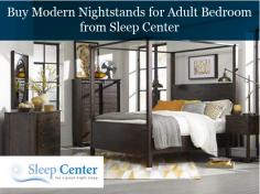 Shop the premium quality nightstands for your adult’s bedroom online from Sleep Center. All our products are of top brands and will last longer.
