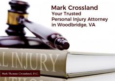 Are you looking for a personal injury lawyer in Woodbridge? Mark Crossland is the right choice for you. He has been fighting for the rights of personal injury victims for the last 30 years.