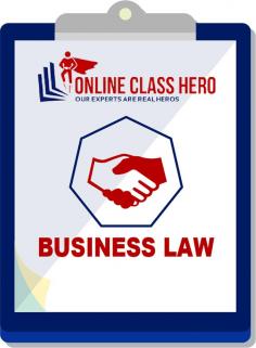 Are you looking for online class help provider in your business law class? We take complete online classes & exams. Take my online Business Law Class for me. At Online Class Hero, our professionals will gladly take and complete your course on your behalf. Online Class Hero is a reputable company which hires professionals for each and every subject. Our teams of experts have graduated from America's top universities.