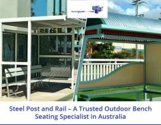 At Steel Post and Rail, we proudly serve people of Australia with a wide range of outdoor bench seating  products. For the last 30 years, we have been supplying our applications to mining sectors, universities, sports clubs, and councils. 